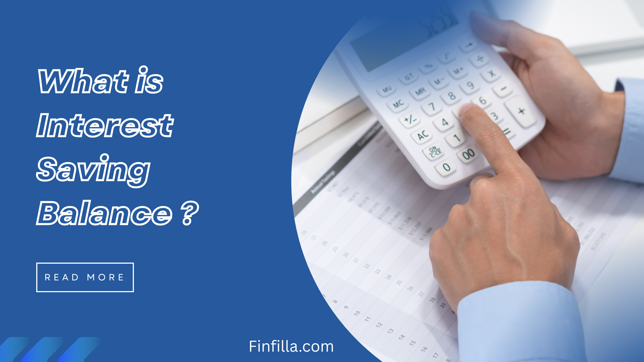 A person using calculator on right side of image and a title " What is Interest saving balance ? " is showing on left side
