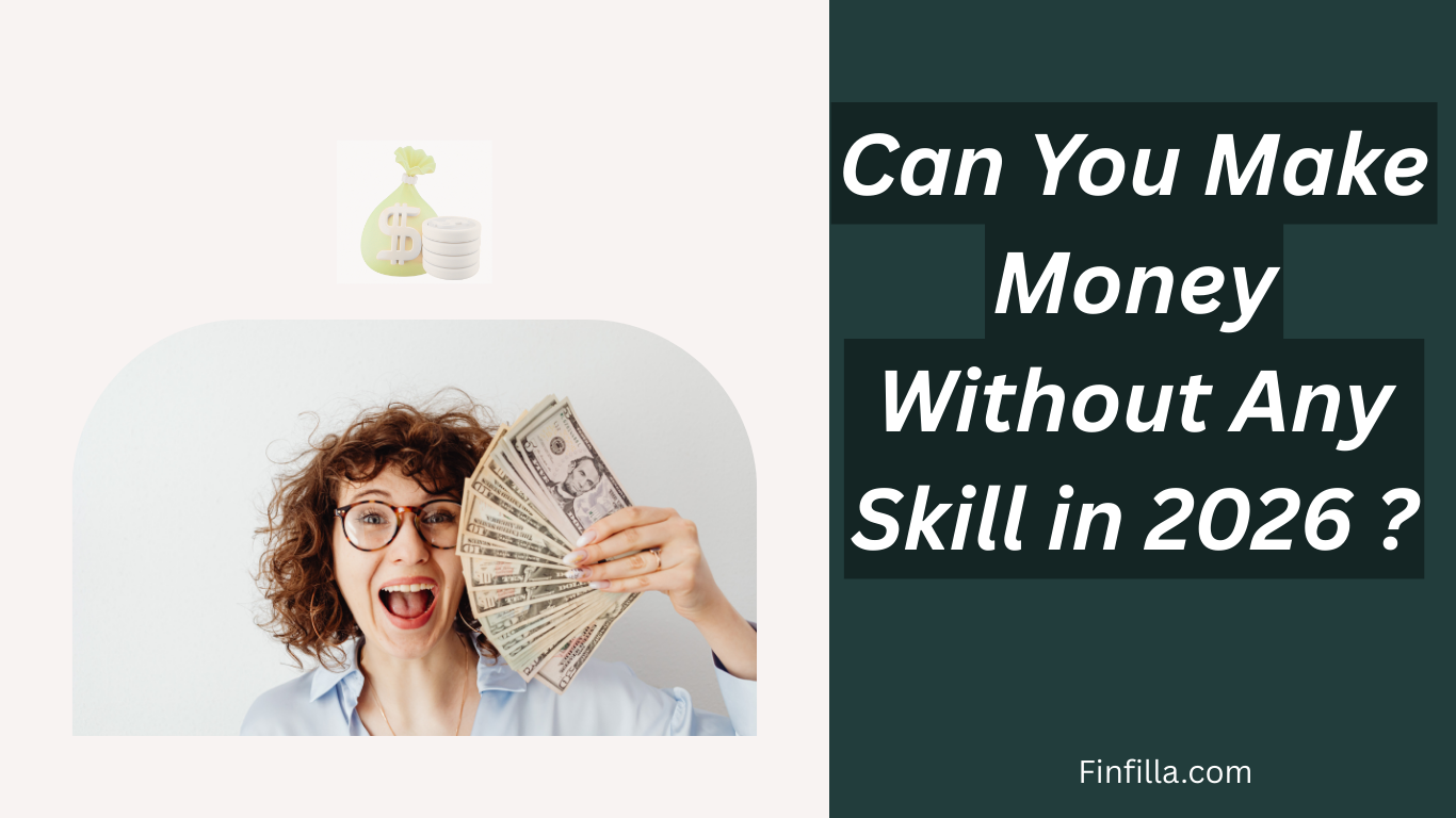 A girl is showing dollar cash in left section and in the right section a heading " Can you make money without any skill in 2026 ? " is showing